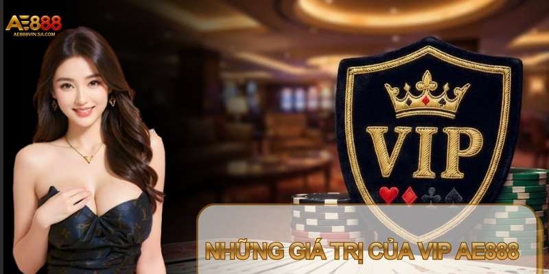 VIP AE888 là chương trình hội viên cao cấp