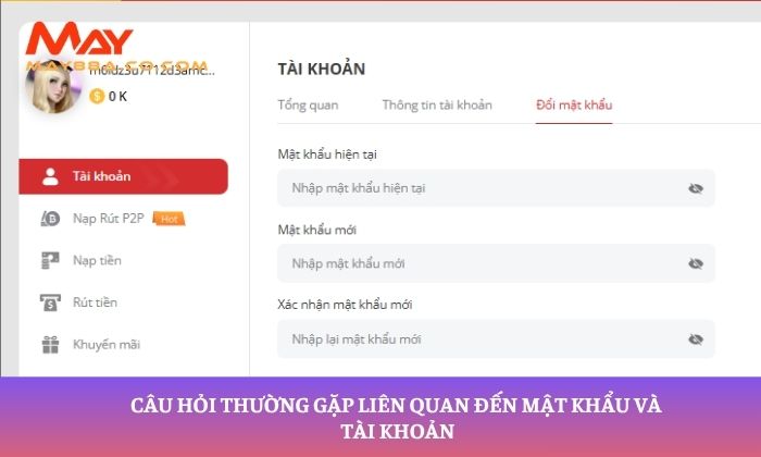 Câu hỏi thường gặp liên quan đến mật khẩu và tài khoản