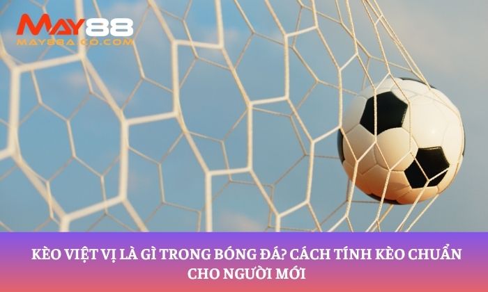 Kèo việt vị là gì